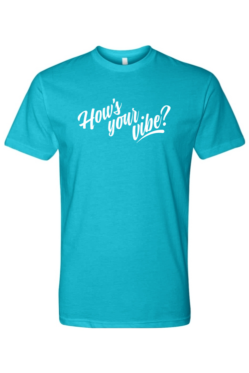 How's Your Vibe Tee